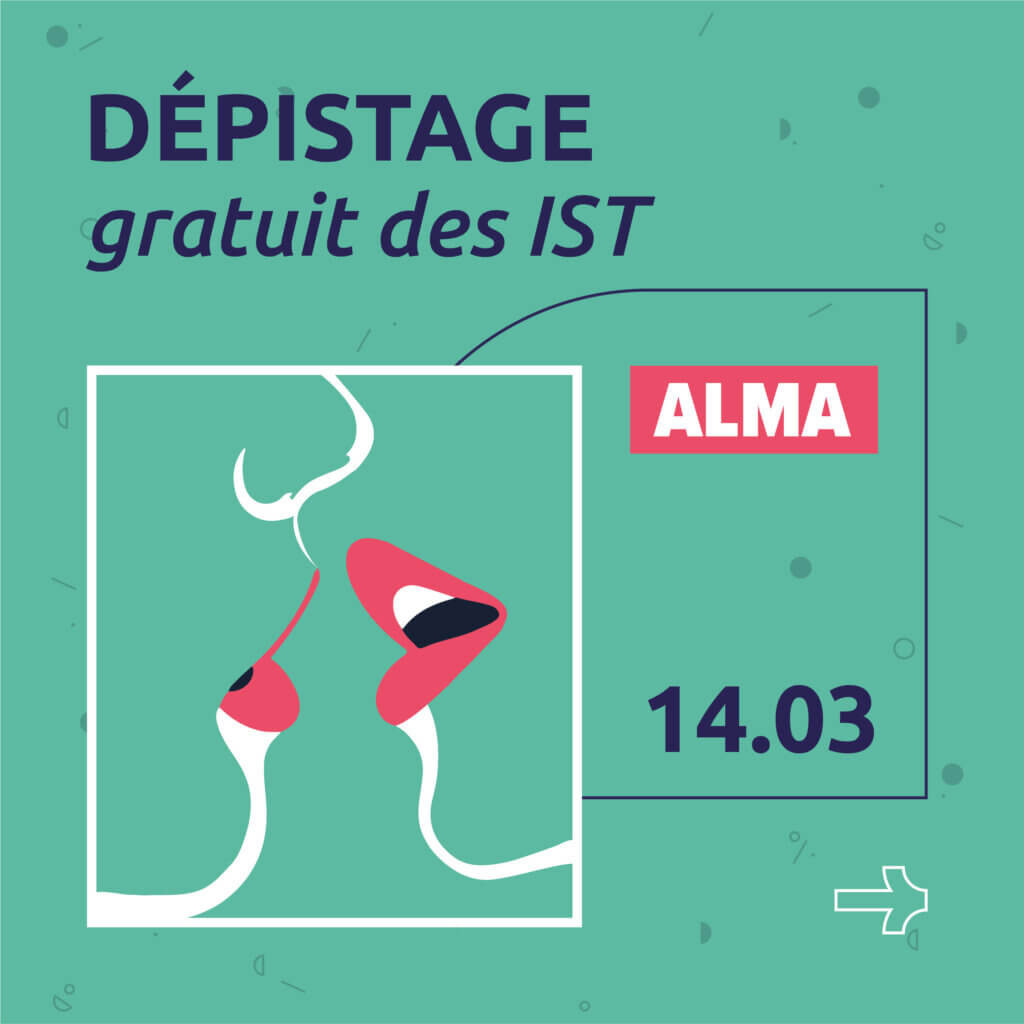 IST : en mars 2024, fais-toi dépister gratuitement à ALMA 