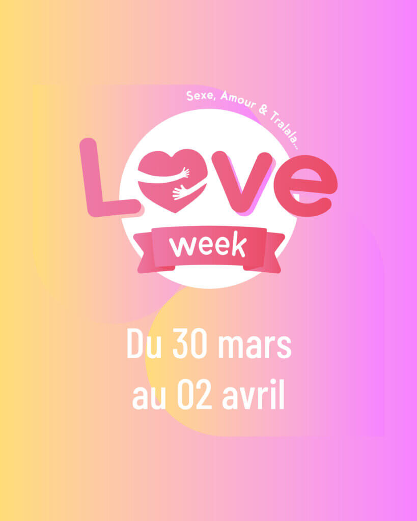 Love Week du 30 mars au 02 avril 2026
